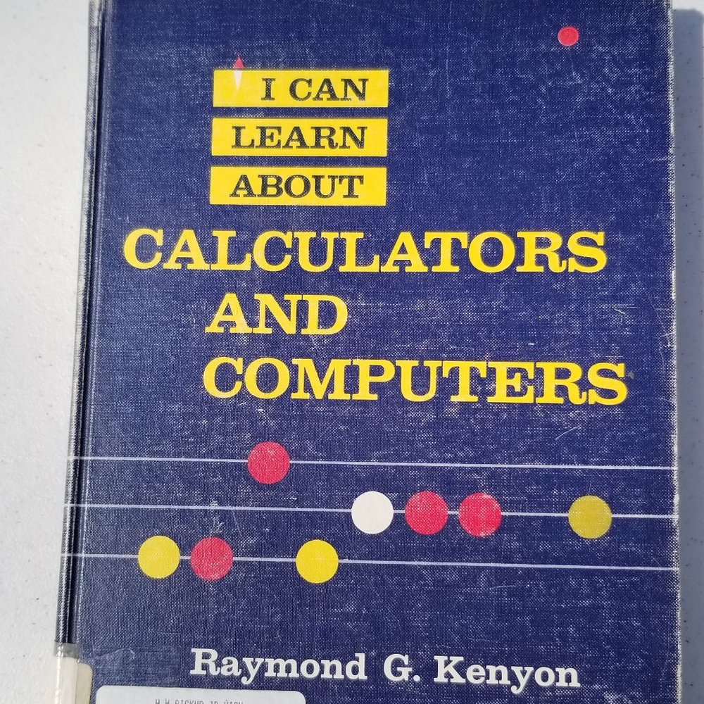 Vintage Book - I Can Learn About Calculators and Computers